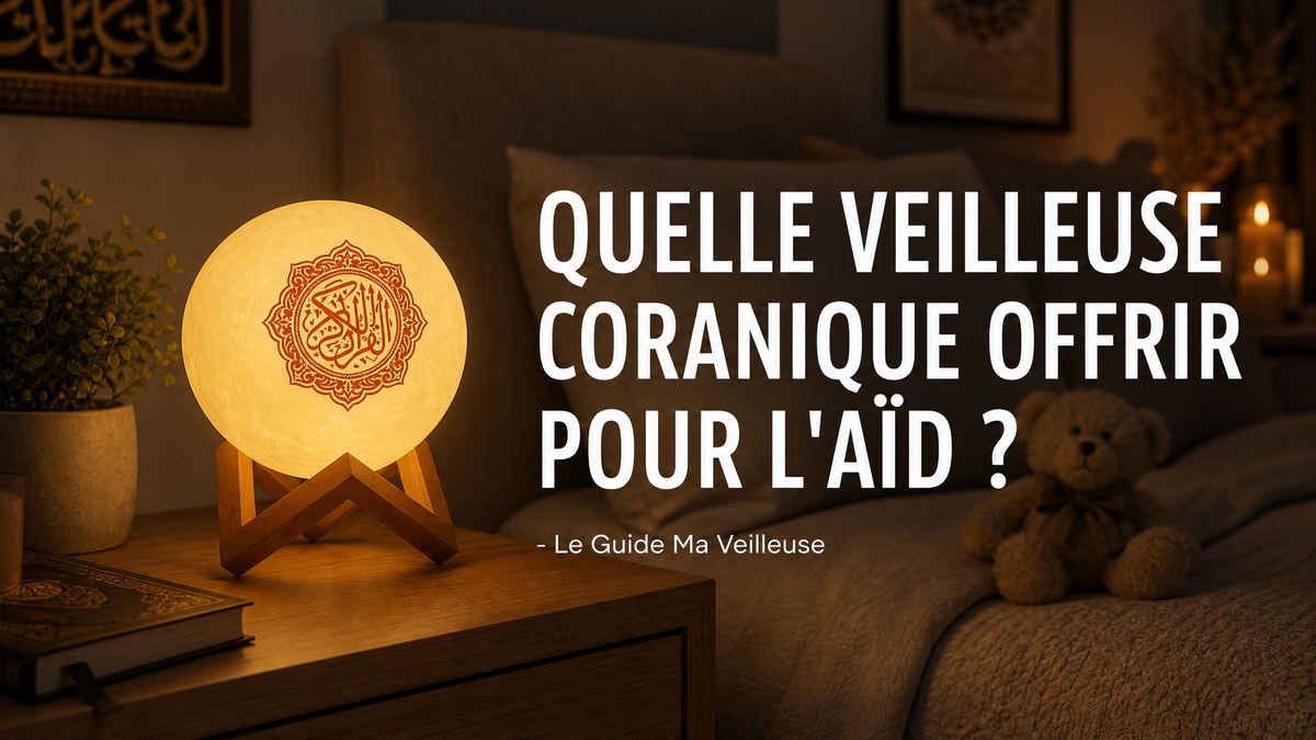 Quelle Veilleuse Coranique Offrir Pour L'aïd - Le Guide Ma Veilleuse Image