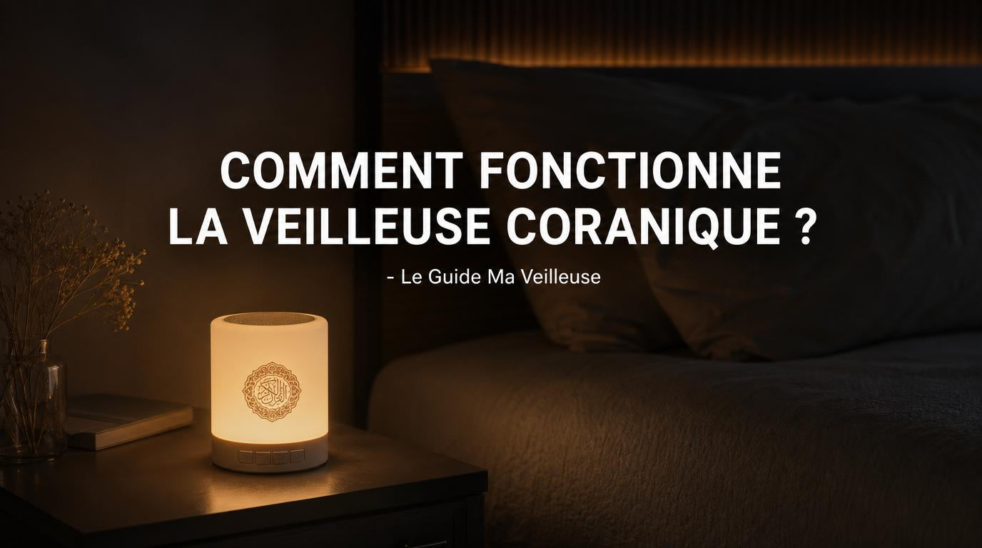 Comment Fonctionne La Veilleuse Coranique ?- Le Guide Ma Veilleuse Image